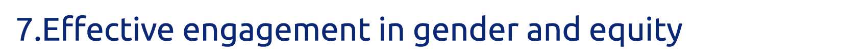 7 Effective engagement in gender and equity
