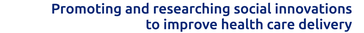 Promoting and researching social innovations to improve health care delivery 