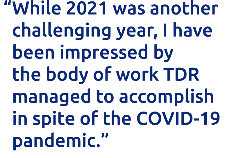   While 2021 was another challenging year, I have been impressed by the body of work TDR managed to accomplish in spi   
