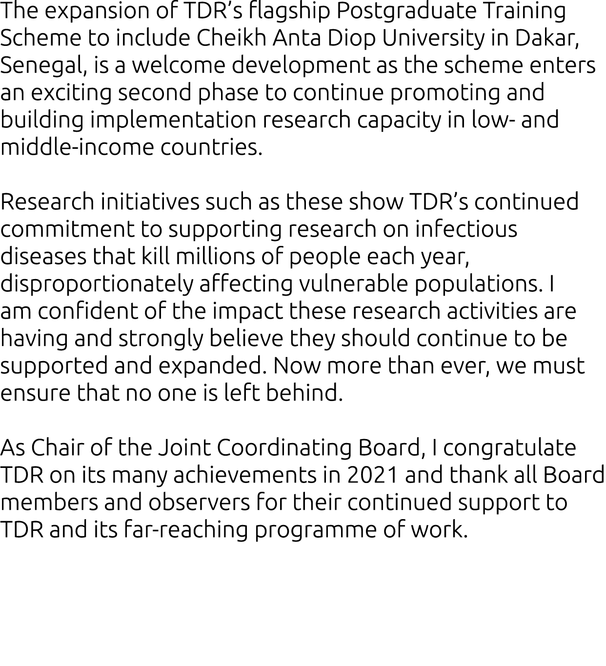 The expansion of TDR s flagship Postgraduate Training Scheme to include Cheikh Anta Diop University in Dakar, Senegal   