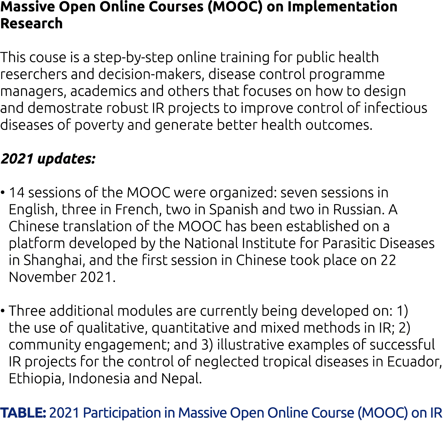 Massive Open Online Courses (MOOC) on Implementation Research This couse is a step-by-step online training for public   